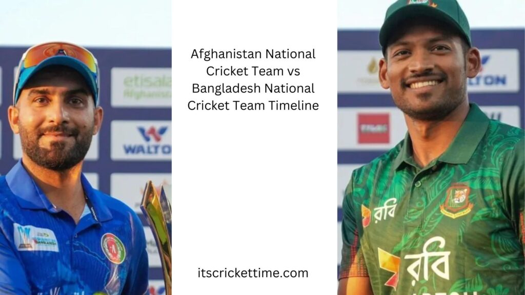 afghanistan national cricket team vs bangladesh national cricket team timeline